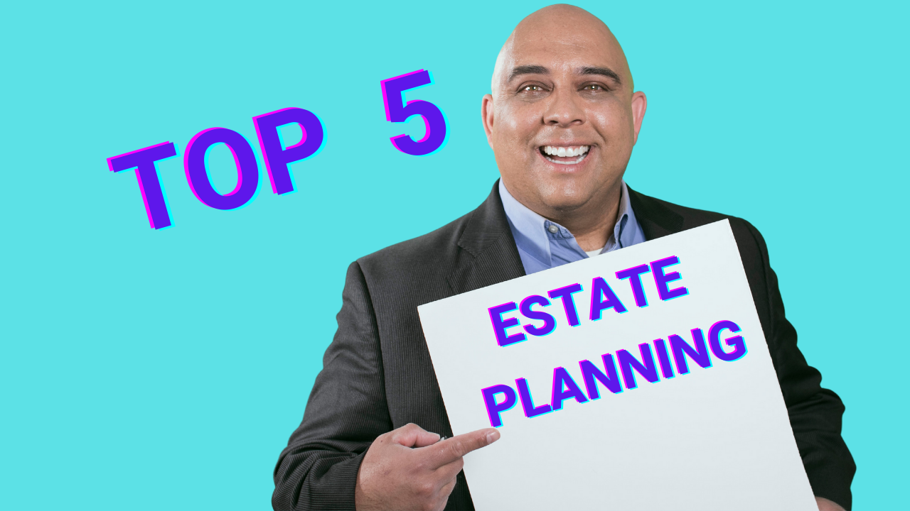 What Are The Five Components Of Estate Planning